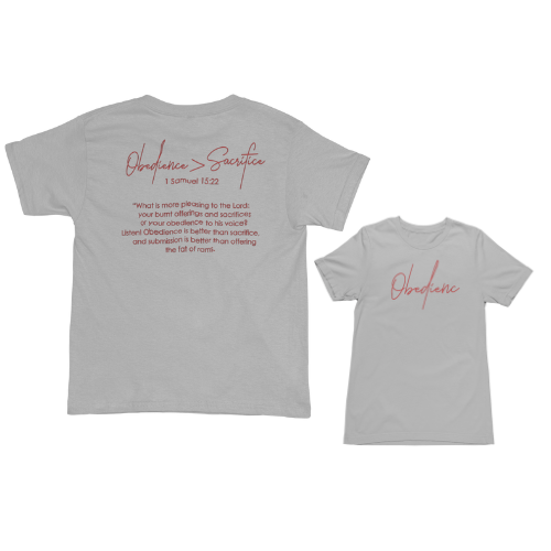 Obedience is Greater Than Sacrifice Shirt