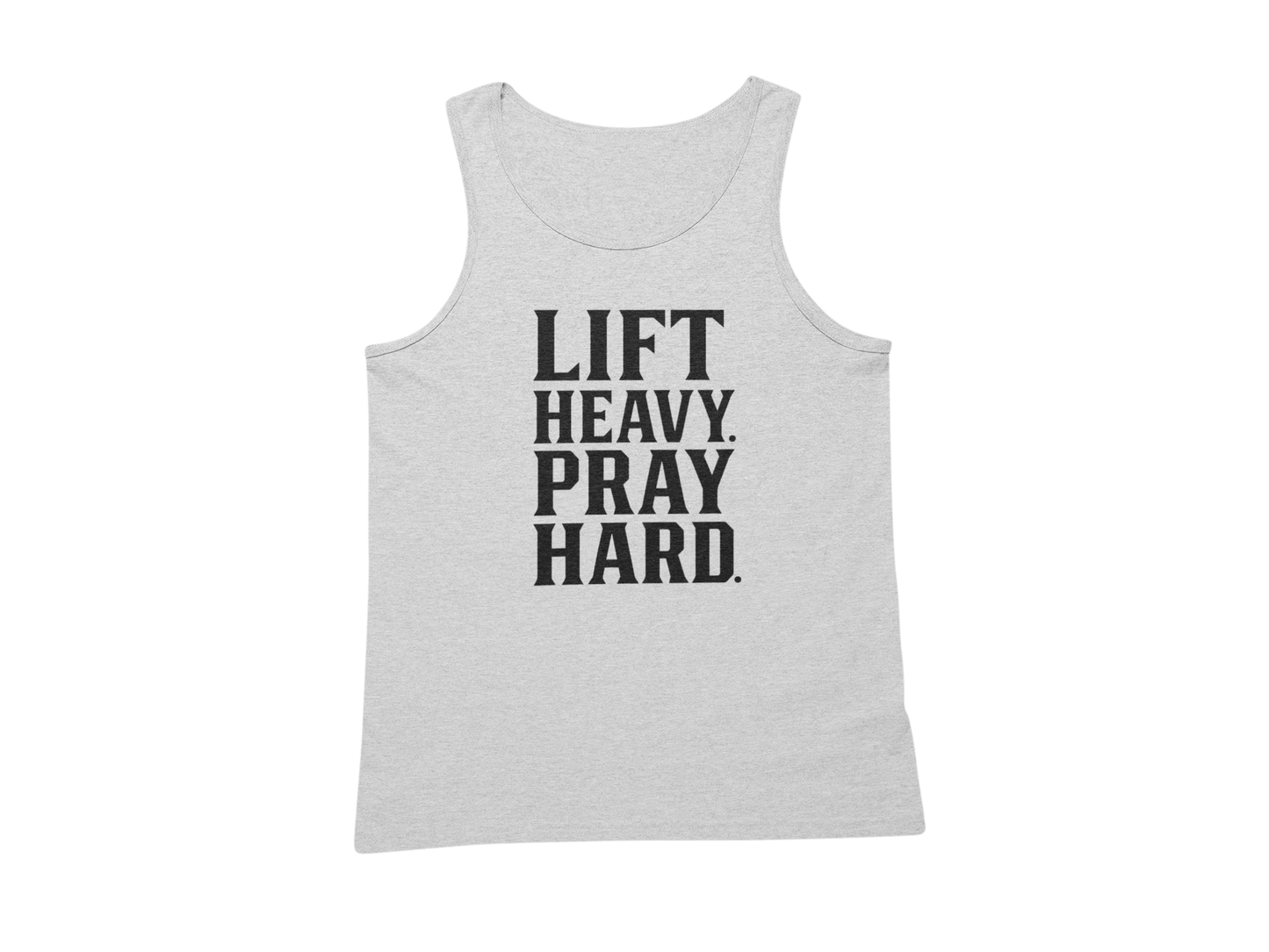 LIFT HEAVY. PRAY HARD.